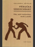 Příručka sebeochrany - Páky, jejich mechanismus, nácvik a použití - náhled