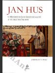 Jan Hus v představách šesti staletí a ve skutečnosti - náhled