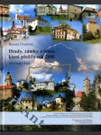 Hrady, zámky a tvrze, které přežily rok 2000 - Jihočeský kraj / Castles, chateaux and fortresses extant in the year 2000 - The Region of South Bohemia / Burgen, Schlösser und Festungen, die das Jahr 2000 überlebt haben - der Südbömische Kreis / Les châteaux-forts, les châteaux et les lieux fortifiés qui survécurent l'an 2000 - La Bohême du Sud - náhled