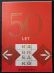 50 let Kabrňáků : jubilejní publikace k 50. výročí založení hádankářsko-křížovkářského kroužku Kabrňáci - náhled