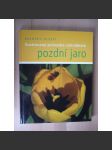 Ilustrovaný průvodce zahrádkáře: Pozdní jaro [zahrada] - náhled