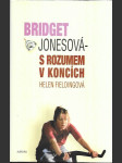 Bridget Jonesová - s rozumem v koncích - náhled