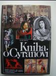 Kniha o Cyranovi - slavném šermíři, rváči, filozofu a básníkovi, o jeho době, přátelích i odpůrcích včetně proslulé stejnojmenné divadelní hry od Edmonda Rostanda - náhled