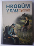 Hrobům v dáli: otisk 1. světové války na Jilemnicku - náhled