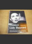 Prokletí Lídy Baarové. Příběh české herečky ve světle nově objevených archivních dokumentů a autentických vzpomínek - náhled