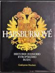 Habsburkové - historie jednoho evropského rodu - náhled