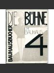 Die Bühne im Bauhaus [= Bauhausbücher; 4] [avantgardní umění; divadlo; scéna; design; avantgarda] - náhled