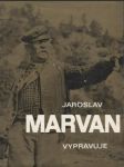 Jaroslav Marvan vypravuje - náhled