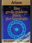 Das grosse goldene Buch der Astrologie - náhled