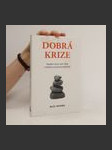 Dobrá krize - najděte znovu sami sebe a objevte svůj skrytý potenciál - náhled