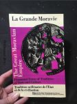 La Grande Moravie; the Great Moravian Empire - náhled