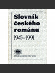 Slovník českého románu 1945-1991. 150 děl poválečné prózy (literární věda, mj. i Kundera, Hostovský, Poláček, Neff) - náhled