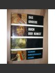 Das Grosse Buch Der Kunst [umění, grafika, plastika] - náhled