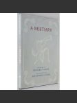 A Bestiary ["Bestiář"; literatura; poezie; filosofie; zvířata; ilustrace] - náhled