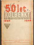 Padesát let Kolbenky - (1896-1946) - náhled