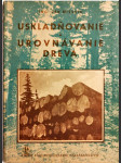 Uskladňovanie a urovnavanie dreva - náhled