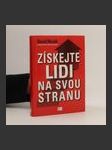 Získejte lidi na svou stranu : jak s pomocí druhých dosáhnout velkých cílů - náhled