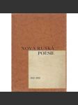 Nová ruská poesie 1910-1930 [Blok, Jesenin, Achmatova, Cvetajeva, Bělyj, Chlebnikov, Pasternak - ruští básníci, verše, Rusko] - náhled