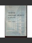 Sborník Státního archivu v Opavě (1845-1968) - Opava - náhled