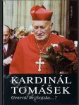 Kardinál Tomášek - generál bez vojska...? - náhled