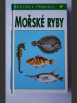 Mořské ryby v evropských vodách - Moře / Mořské rybaření / Claus Militz / kresby Fritz Wendler, Dominique Rebourgeon / z němčiny přeložil Jiří Čihař - náhled