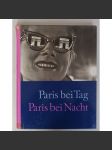 Paris bei Tag – Paris bei Nacht [Paříž, Robert Doisneau, fotografický humanismus, fotoreportáž, fotografie, umění] - náhled