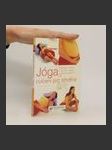 Jóga, cvičení pro těhotné. Prenatální cvičení k tonizaci, relaxaci a přípravě vašeho těla - náhled