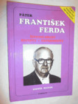 Páter František Ferda - životní osudy, recepty, experimenty - náhled