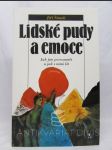 Lidské pudy a emoce: Jak jim porozumět a jak s nimi žít - náhled