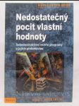 Nedostatečný pocit vlastní hodnoty: Sebedestruktivní vnitřní programy a jejich překonávání - náhled