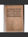 Verzeichnis der Gemälde des Grossherzogl. Hessischen Landesmuseums in Darmstadt [katalog; umění; sbírky; signatury] - náhled