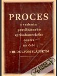 Proces s vedením protištátneho sprisahaneckého centra na čele s Rudolfom Slánským - náhled