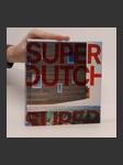 Superdutch de tweede moderniteit van de Nederlandse architectuur (nizozemsky) - náhled