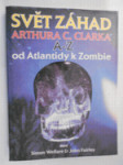 Svět záhad Arthura C. Clarka A - Z - od Atlantidy k Zombie - náhled