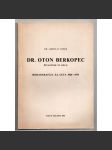 Dr. Oton Berkopec. Življenje in delo. Bibliografija za leta 1926-1975 [život a dílo; životopis; bibliografie; Slovinsko] - náhled