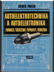 Autoelektrotechnika a autoelektronika - Z. Paulín - náhled