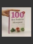 100 best foods for menopause : the healthiest foods to combat symptoms naturally including 100 delicious recipes. - náhled
