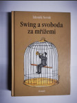 Swing a svoboda za mřížemi - náhled