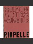 Jean-Paul Riopelle: Sculpture, Paintings, Aquarelle [výstavní katalog; umění; malba; plastika; abstrakce; informel] - náhled