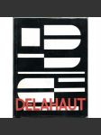 Delahaut [= Monographies de l'art belge] [Belgie; umění; malířství; geometrická abstrakce; avantgarda; Jo Delahaut] - náhled