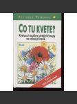 Co tu kvete? Kvetoucí rostliny střední Evropy ve volné přírodě - náhled