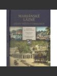 Mariánské Lázně - Dějiny města v obrazech - náhled