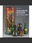 Jugendstil-Keramik aus Frainersdorf. Tonwarenfabrik Paul und Anna Wranitzky (1874-1933) - náhled