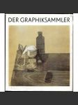 Der Graphiksammler ["Sběratel grafiky"; grafika; grafiky; sběratelství; umění; grafické techniky] - náhled