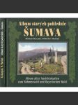 Album starých pohlednic - Šumava [pohledy; pohlednice; fotografie; Böhmerwald; Sudety] Album alter Ansichtskarten vom Böhmerwald und Bayerischen Wald - náhled