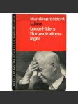 Bundespräsident Lübke baute Hitlers Konzentrationslager [Heinrich Lübke; Německo; nacismus; politika] - náhled