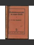 Geschichtsunterricht im neuen Geiste. I. Teil: Urgeschichte. Einzelerzählungen und Längsschnitte. 3. verbesserte und erweiterte Auflage [pravěk, archeologie, učebnice] - náhled