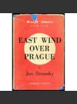 East Wind over Prague ["Východní vítr nad Prahou"; exil; komunismus; emigrace; studená válka; Československo] - náhled