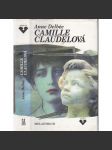 Camille Claudelová [román o osudu francouzské sochařky, sestry spisovatele Claudela a lásky Augusta Rodina] - náhled
