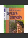 Jak si uchovat bystré smysly - náhled